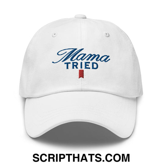 Mama Tried Parody II Dad Hat White