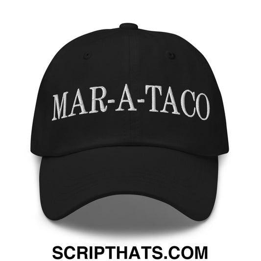 Mar-a-Taco Embroidered Unstructured Dad Hat Black