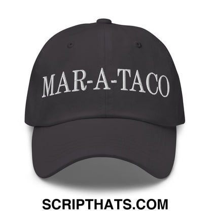 Mar-a-Taco Embroidered Unstructured Dad Hat Dark Grey