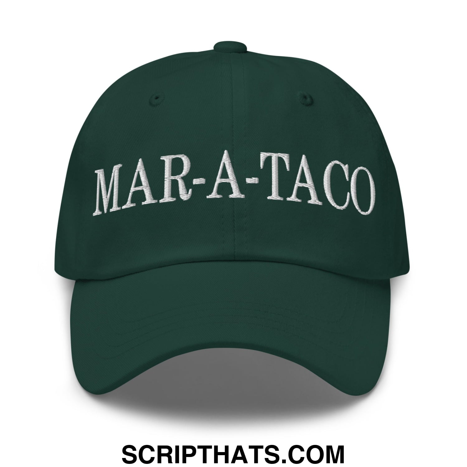 Dark green mar-a-taco embroidered unstructured dad hat with white lettering on the front for casual wear