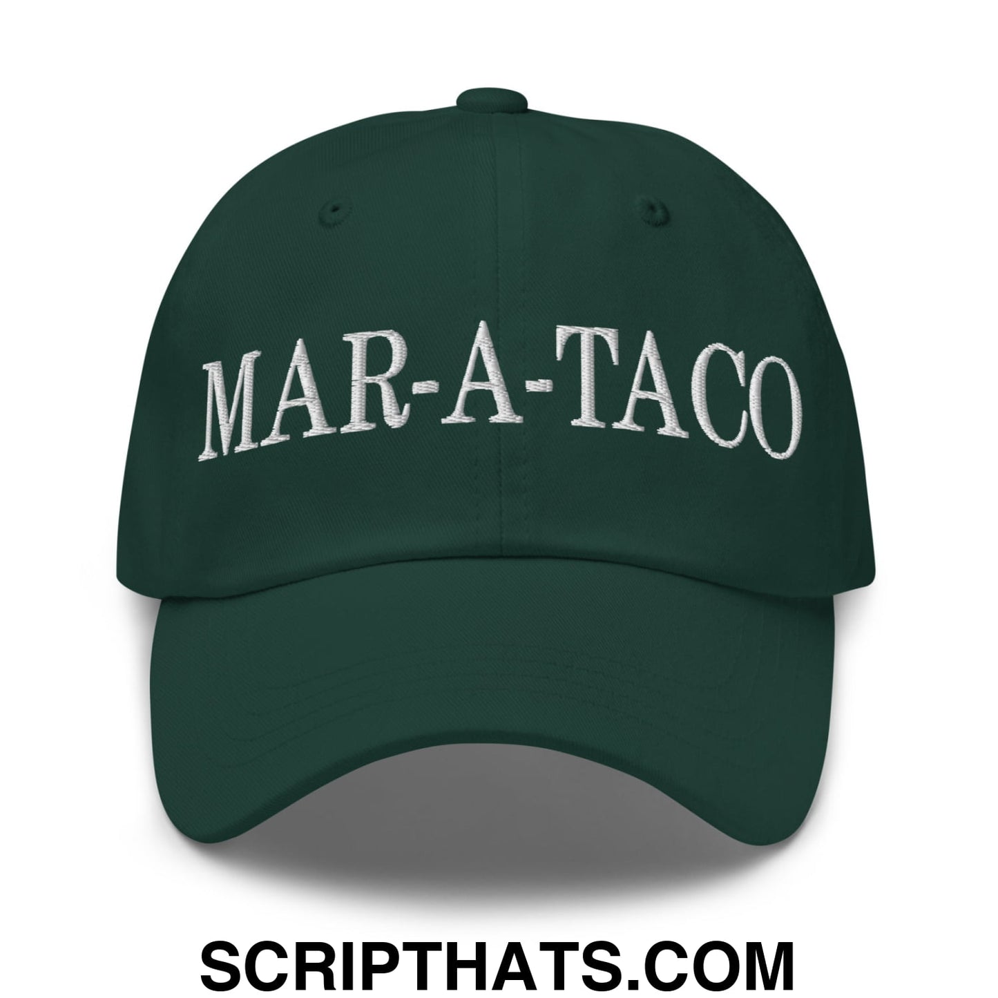 Mar-a-Taco Embroidered Unstructured Dad Hat Spruce
