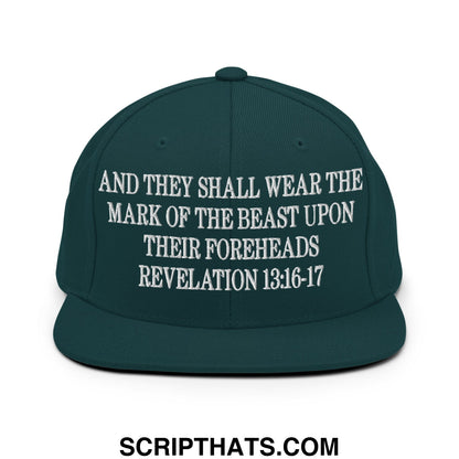 Mark of the Beast Revelation 13:16–17 Embroidered Flat Brim Bill Snapback Hat Spruce