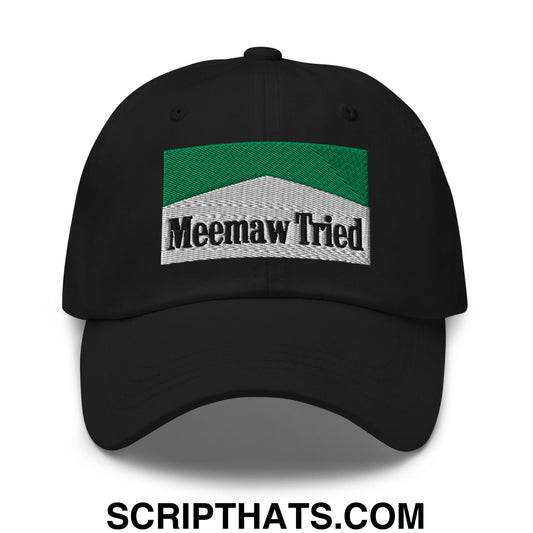 Meemaw Tried Cigarette Menthol Green Embroidered Unstructured Dad Hat Black
