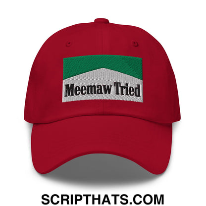 Meemaw Tried Cigarette Menthol Green Embroidered Unstructured Dad Hat Cranberry
