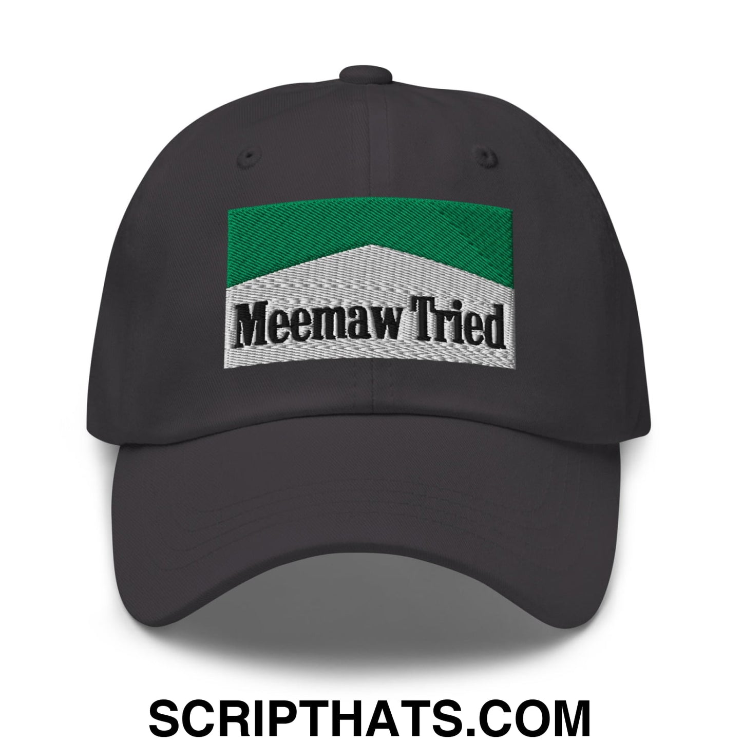 Meemaw Tried Cigarette Menthol Green Embroidered Unstructured Dad Hat Dark Grey