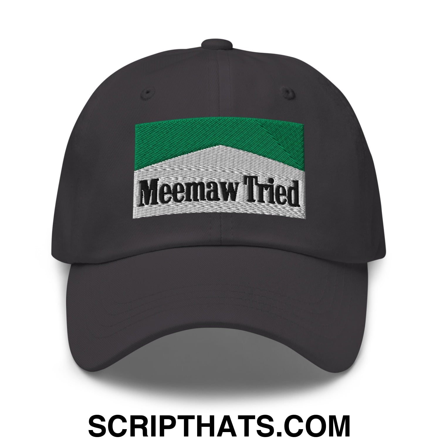 Meemaw Tried Cigarette Menthol Green Embroidered Unstructured Dad Hat Dark Grey