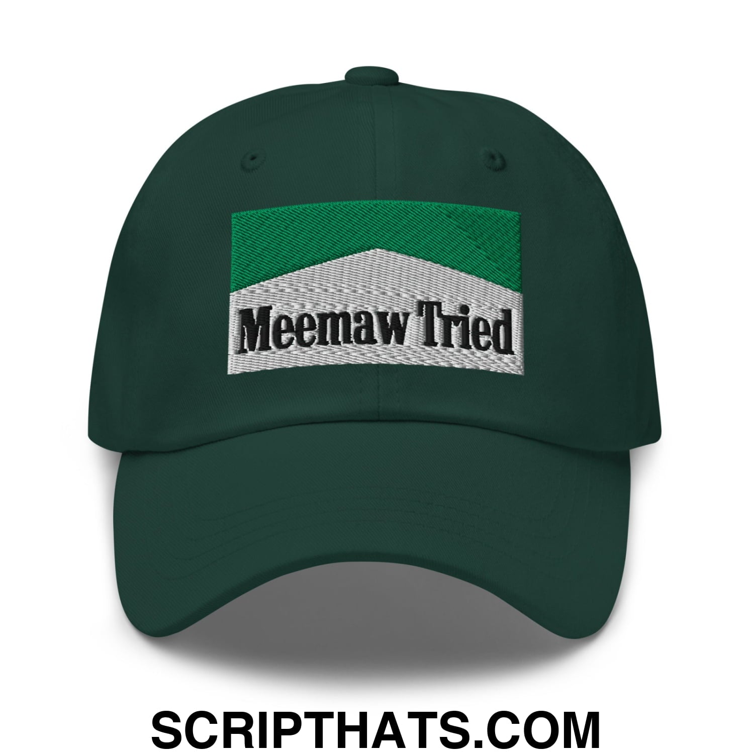 Meemaw Tried Cigarette Menthol Green Embroidered Unstructured Dad Hat Spruce