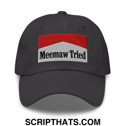 Meemaw Tried Cigarette Red Embroidered Unstructured Dad Hat Dark Grey