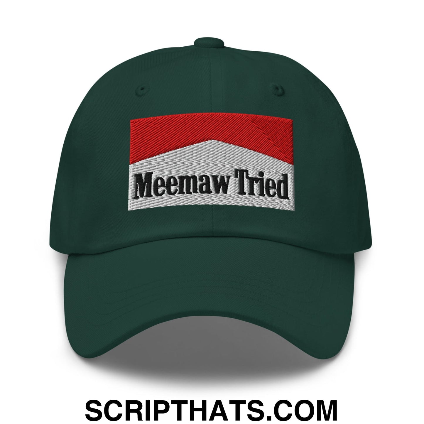 Meemaw Tried Cigarette Red Embroidered Unstructured Dad Hat Spruce