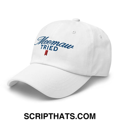 Meemaw Tried Parody II Dad Hat White