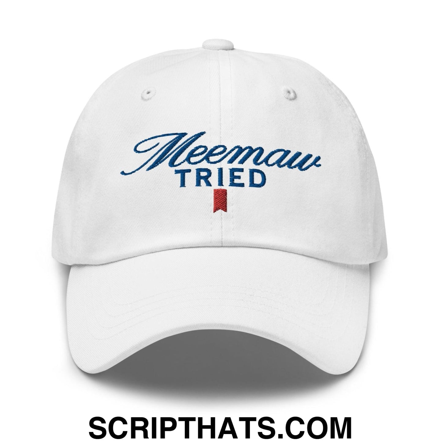 Meemaw Tried Parody II Dad Hat White