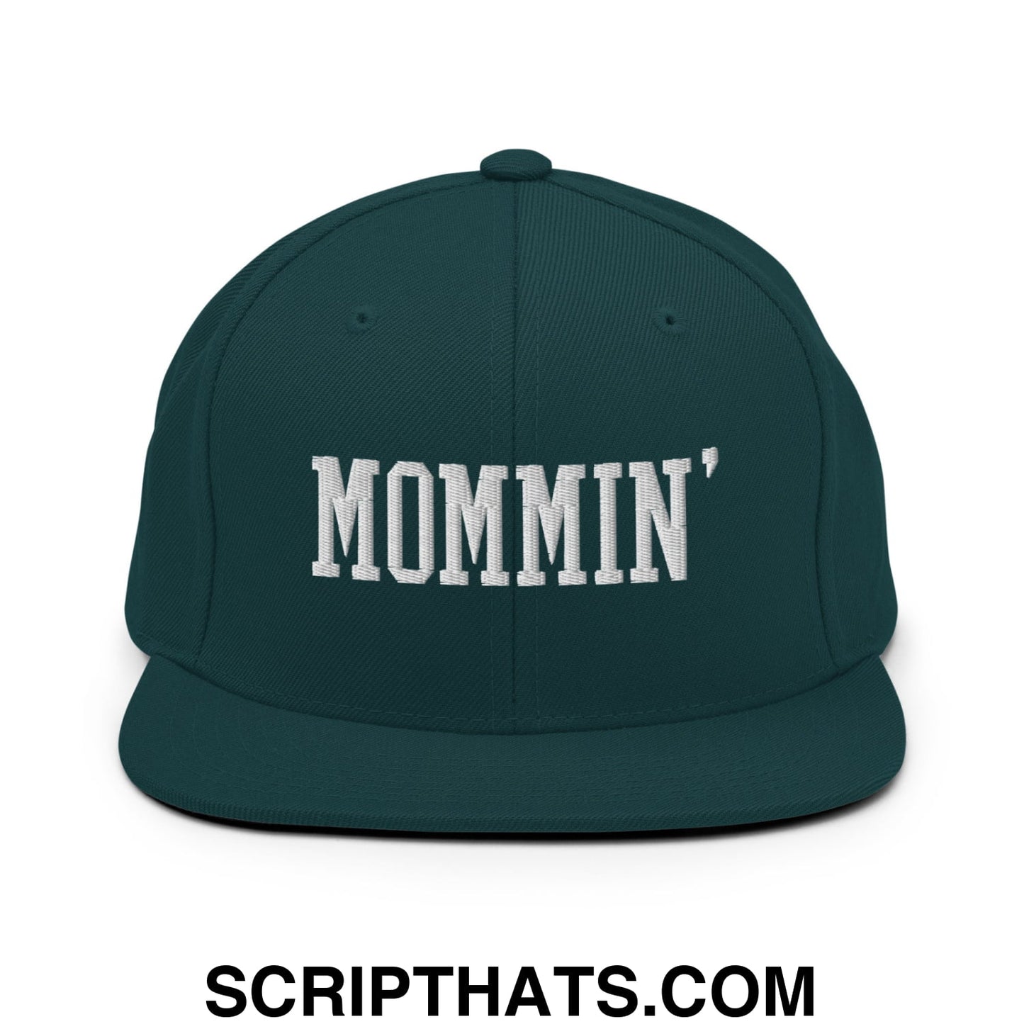 Mommin' Embroidered Flat Bill Brim Snapback Hat Spruce