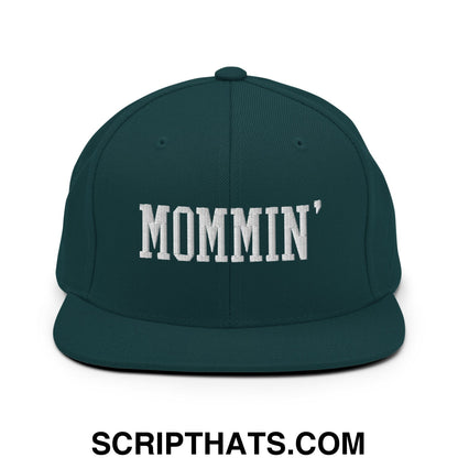Mommin' Embroidered Flat Bill Brim Snapback Hat Spruce