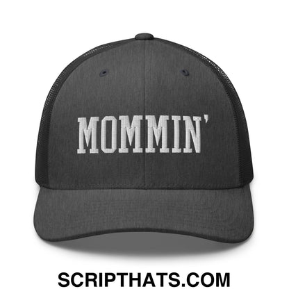 Mommin' Embroidered Mesh Trucker Hat Dark Heather Gray