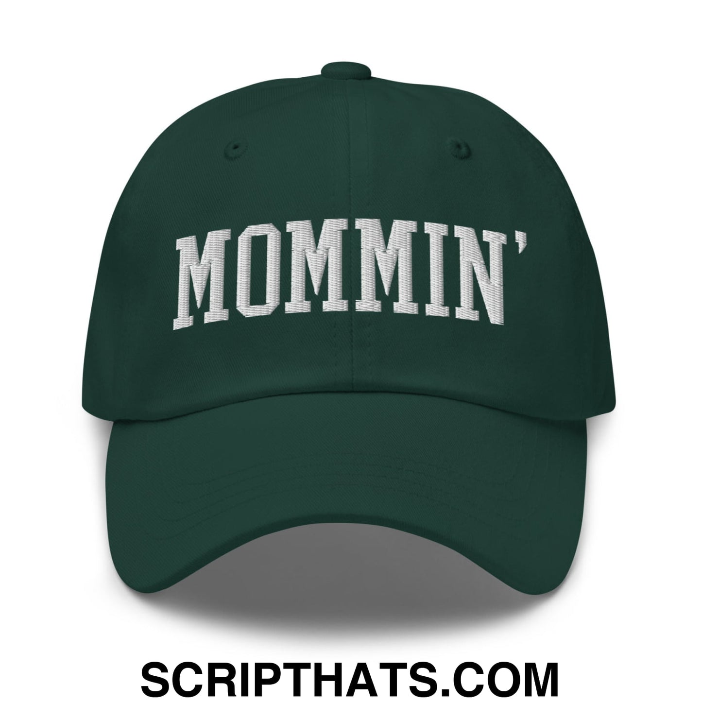 Mommin' Embroidered Unstructured Dad Hat Spruce