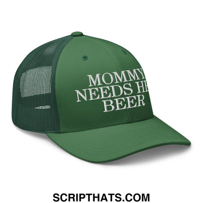 Mommy Needs Her Beer Embroidered Mesh Trucker Hat Evergreen