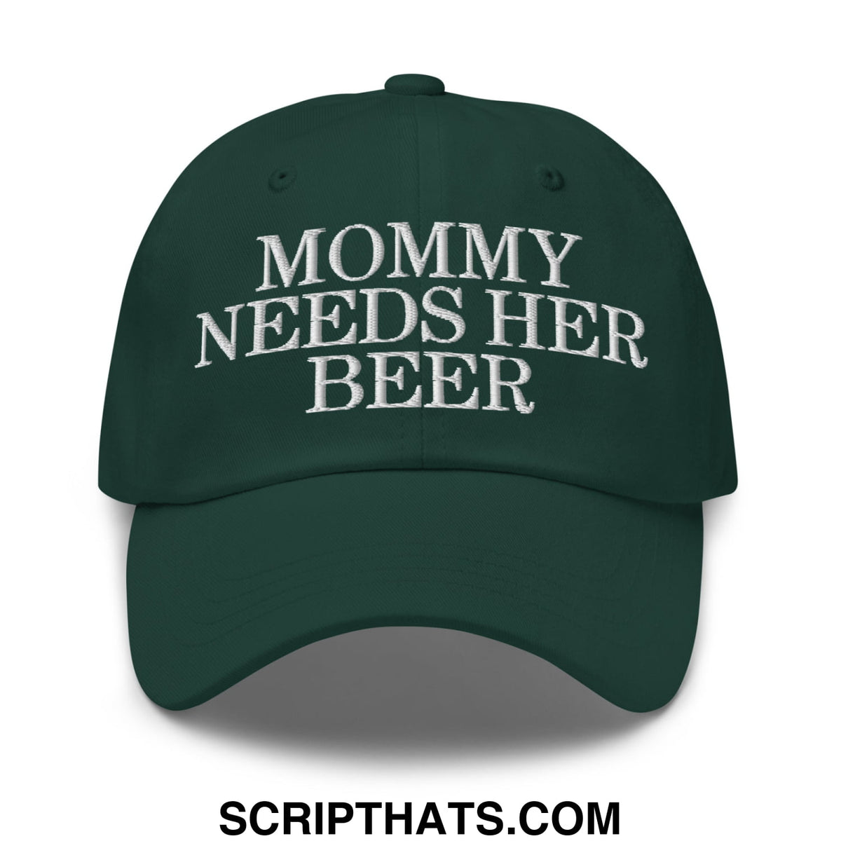 Dark green unstructured dad hat with white embroidered text mommy needs her beer in a casual cotton design