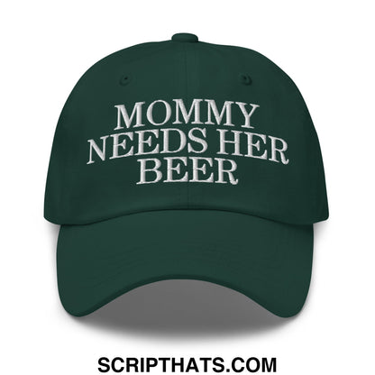 Dark green unstructured dad hat with white embroidered text mommy needs her beer in a casual cotton design