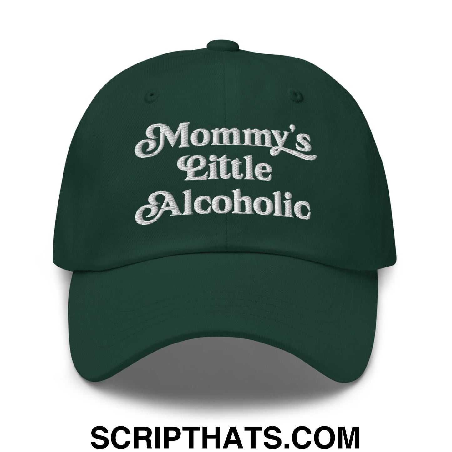 Mommy's Little Alcoholic Embroidered Unstructured Dad Hat Spruce