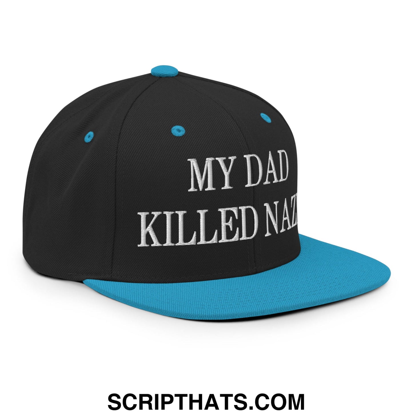 My Dad Killed Nazis Embroidered Flat Bill Brim Snapback Hat Black Teal