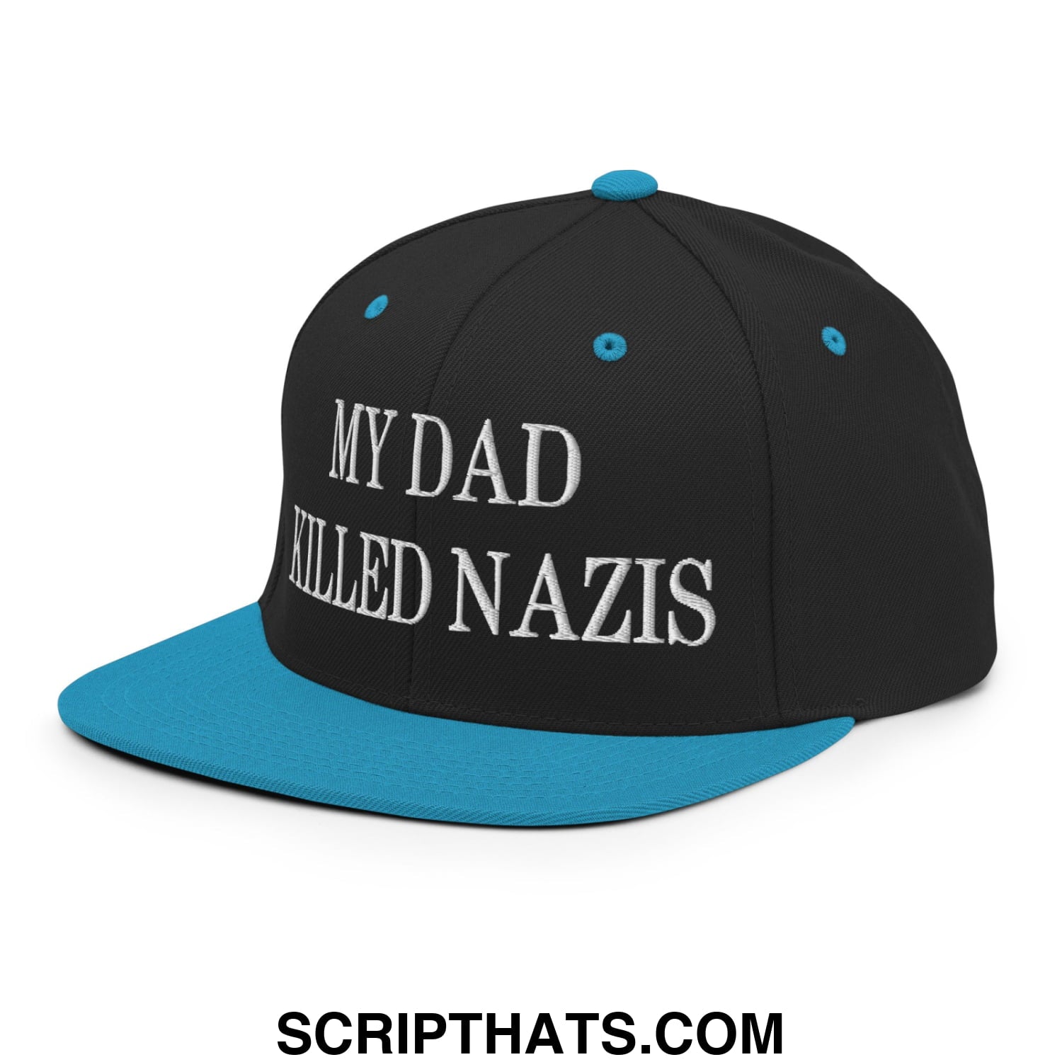 My Dad Killed Nazis Embroidered Flat Bill Brim Snapback Hat Black Teal
