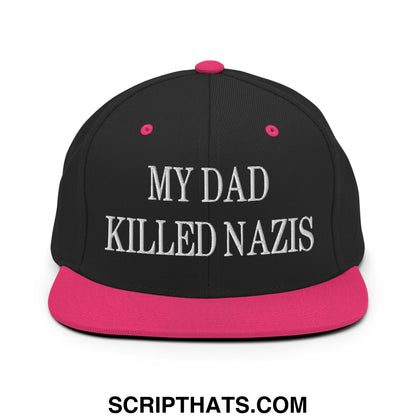 My Dad Killed Nazis Embroidered Flat Bill Brim Snapback Hat Black Neon Pink