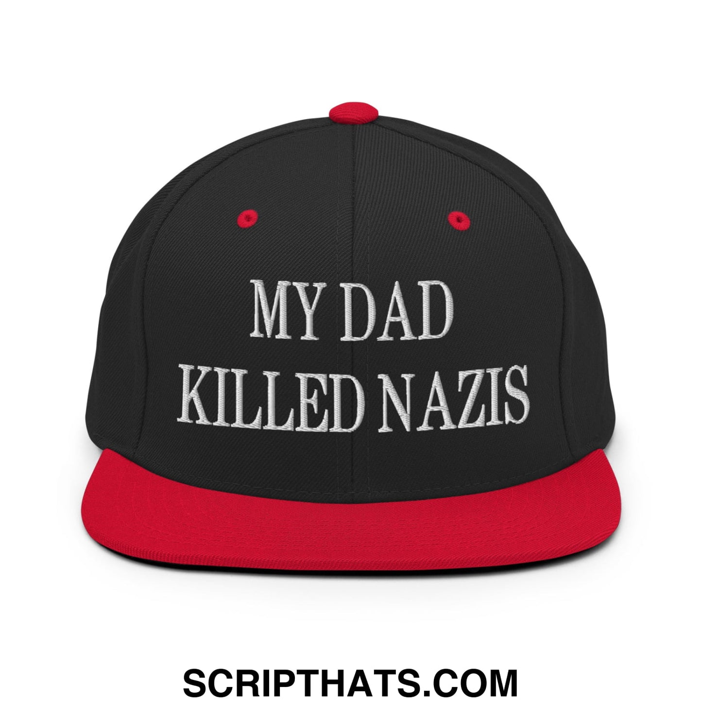 My Dad Killed Nazis Embroidered Flat Bill Brim Snapback Hat Black Red