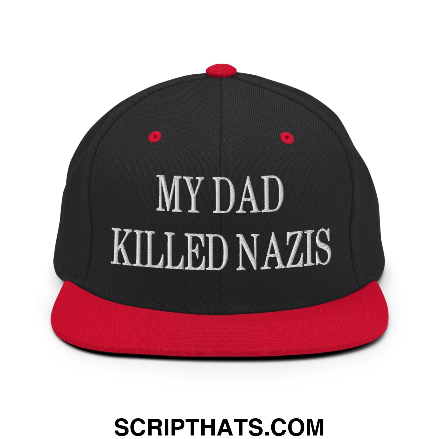 My Dad Killed Nazis Embroidered Flat Bill Brim Snapback Hat Black Red