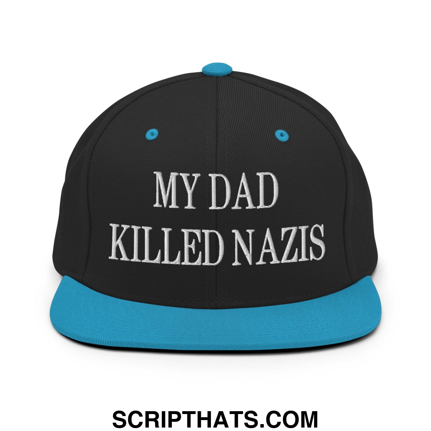 My Dad Killed Nazis Embroidered Flat Bill Brim Snapback Hat Black Teal