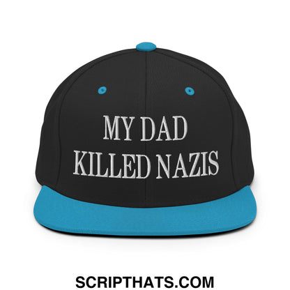 My Dad Killed Nazis Embroidered Flat Bill Brim Snapback Hat Black Teal