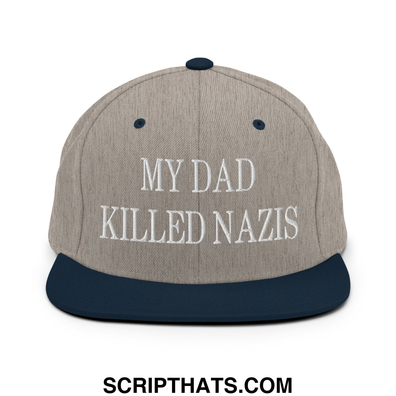 My Dad Killed Nazis Embroidered Flat Bill Brim Snapback Hat Heather Grey Navy