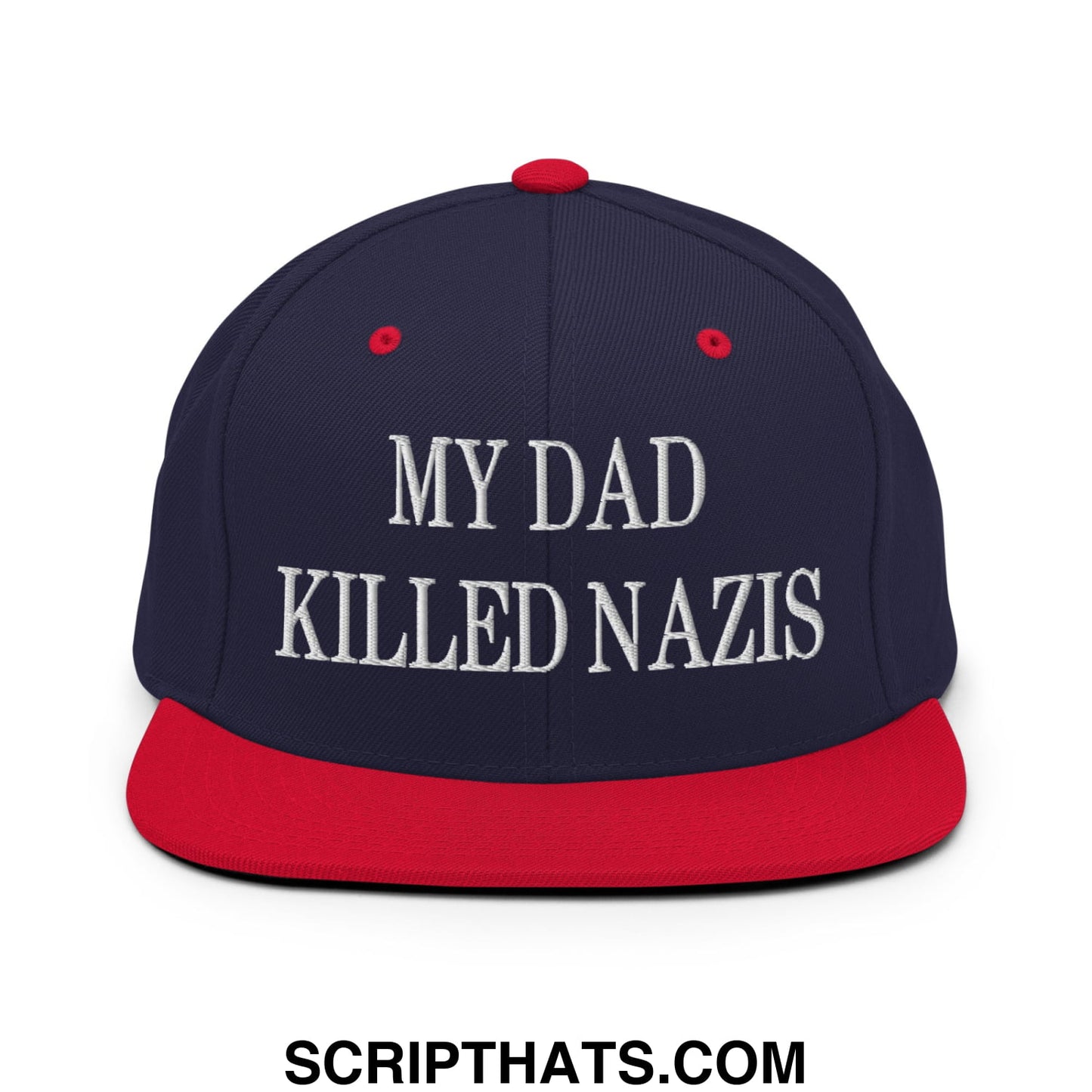 My Dad Killed Nazis Embroidered Flat Bill Brim Snapback Hat Navy Red