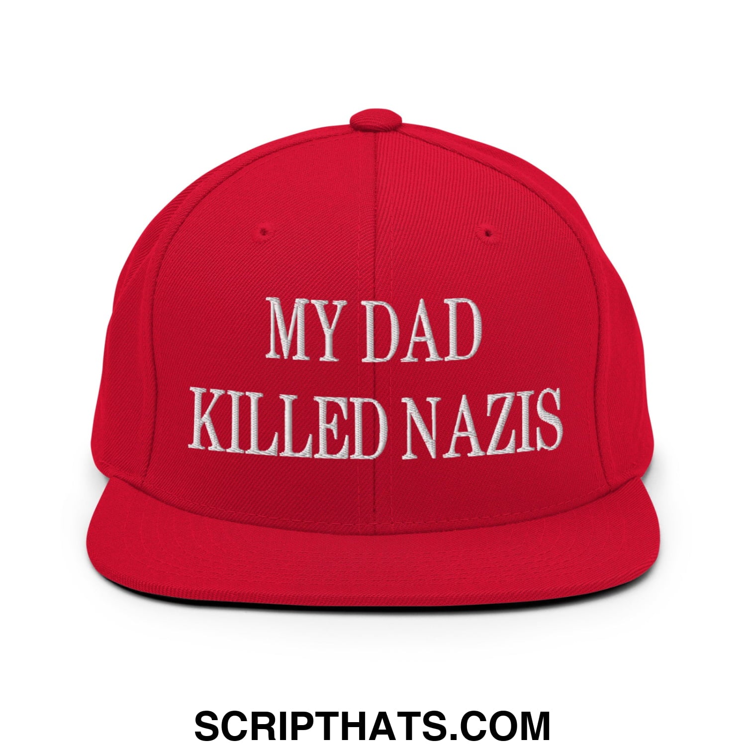 My Dad Killed Nazis Embroidered Flat Bill Brim Snapback Hat Red