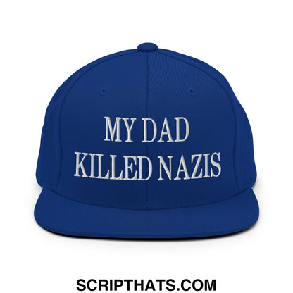 My Dad Killed Nazis Embroidered Flat Bill Brim Snapback Hat Royal Blue