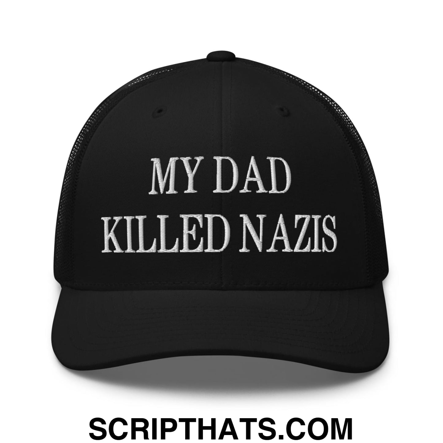 My Dad Killed Nazis Embroidered Mesh Trucker Hat Black