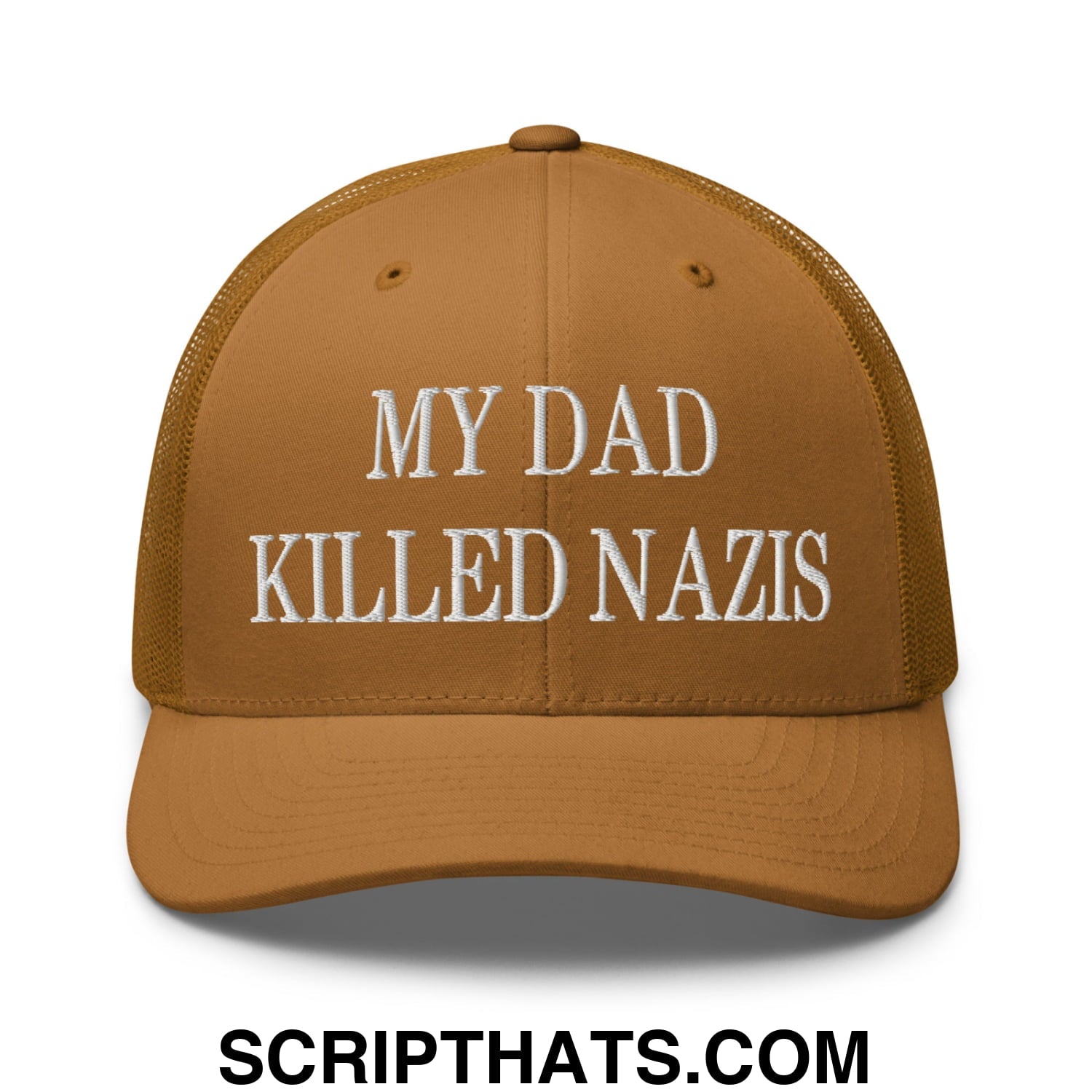 My Dad Killed Nazis Embroidered Mesh Trucker Hat Caramel
