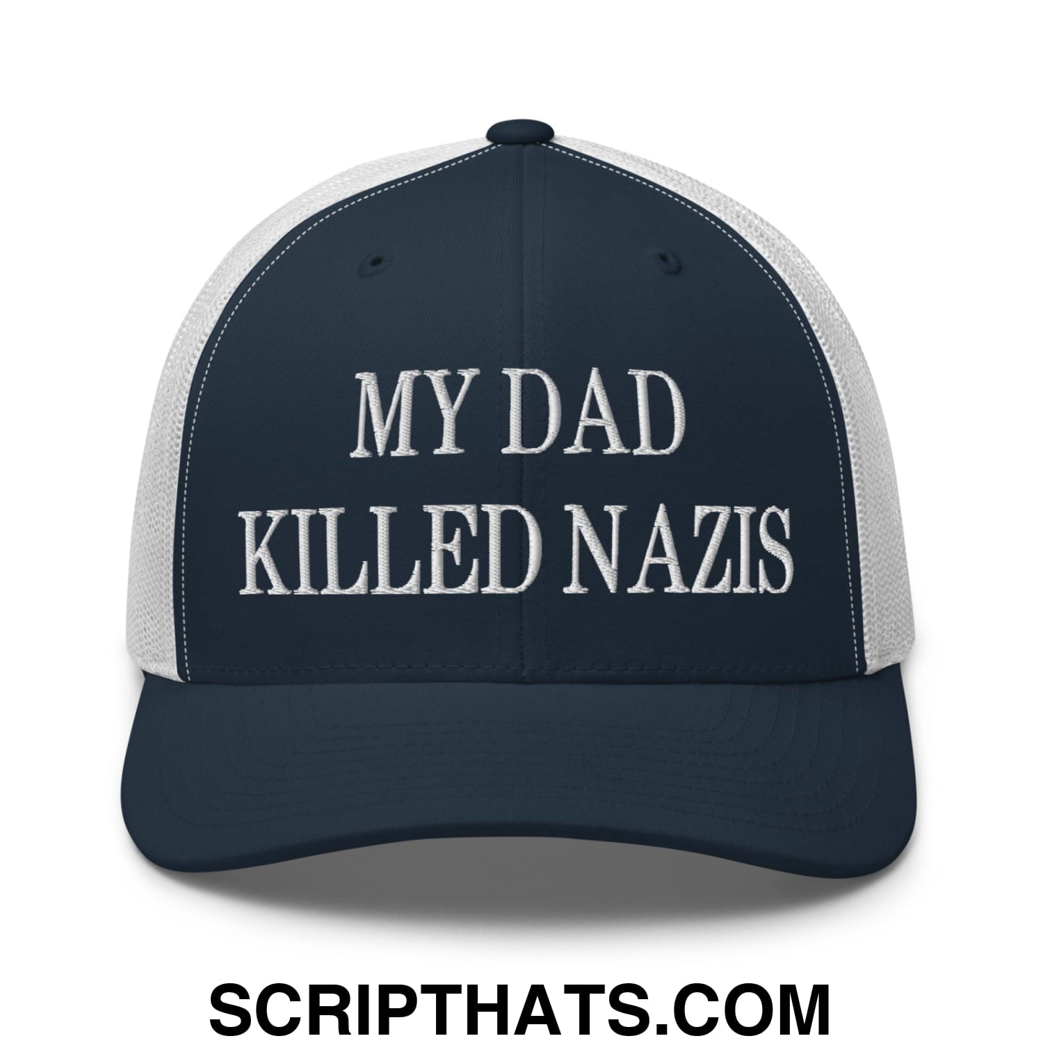 My Dad Killed Nazis Embroidered Mesh Trucker Hat Navy White