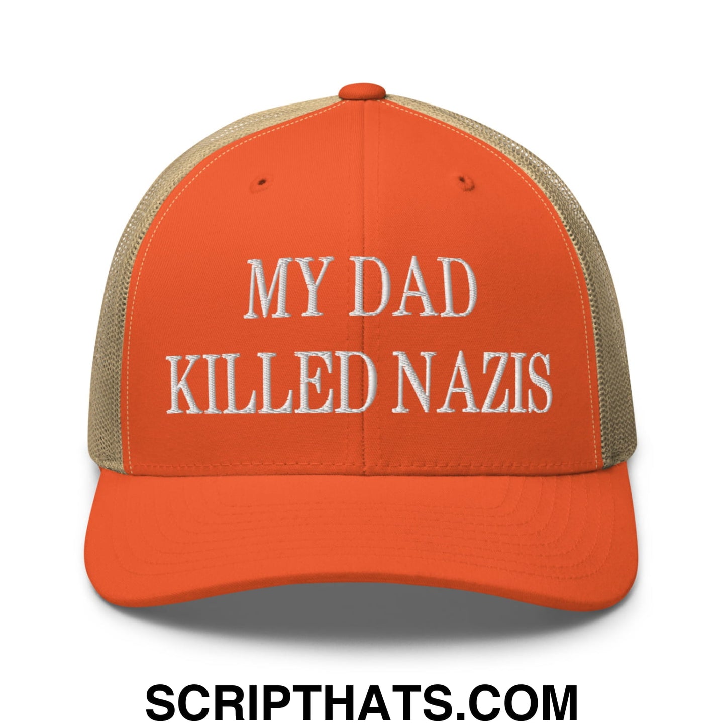 My Dad Killed Nazis Embroidered Mesh Trucker Hat Rustic Orange Khaki