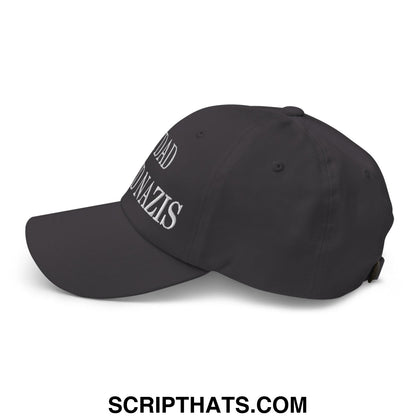 My Dad Killed Nazis Embroidered Unstructured Dad Hat Dark Grey