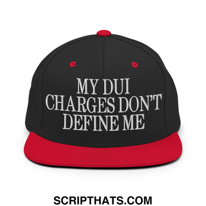My DUI Charges Don't Define Me Embroidered Flat Bill Brim Snapback Hat Black Red