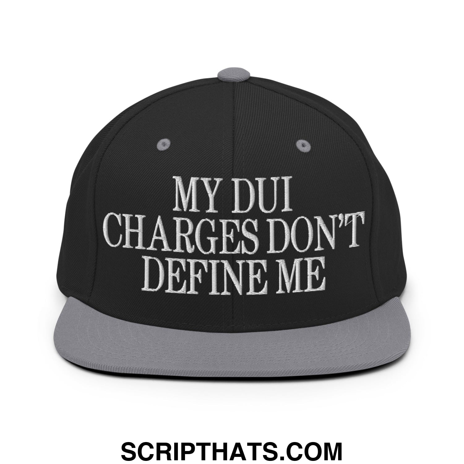 My DUI Charges Don't Define Me Embroidered Flat Bill Brim Snapback Hat Black Silver