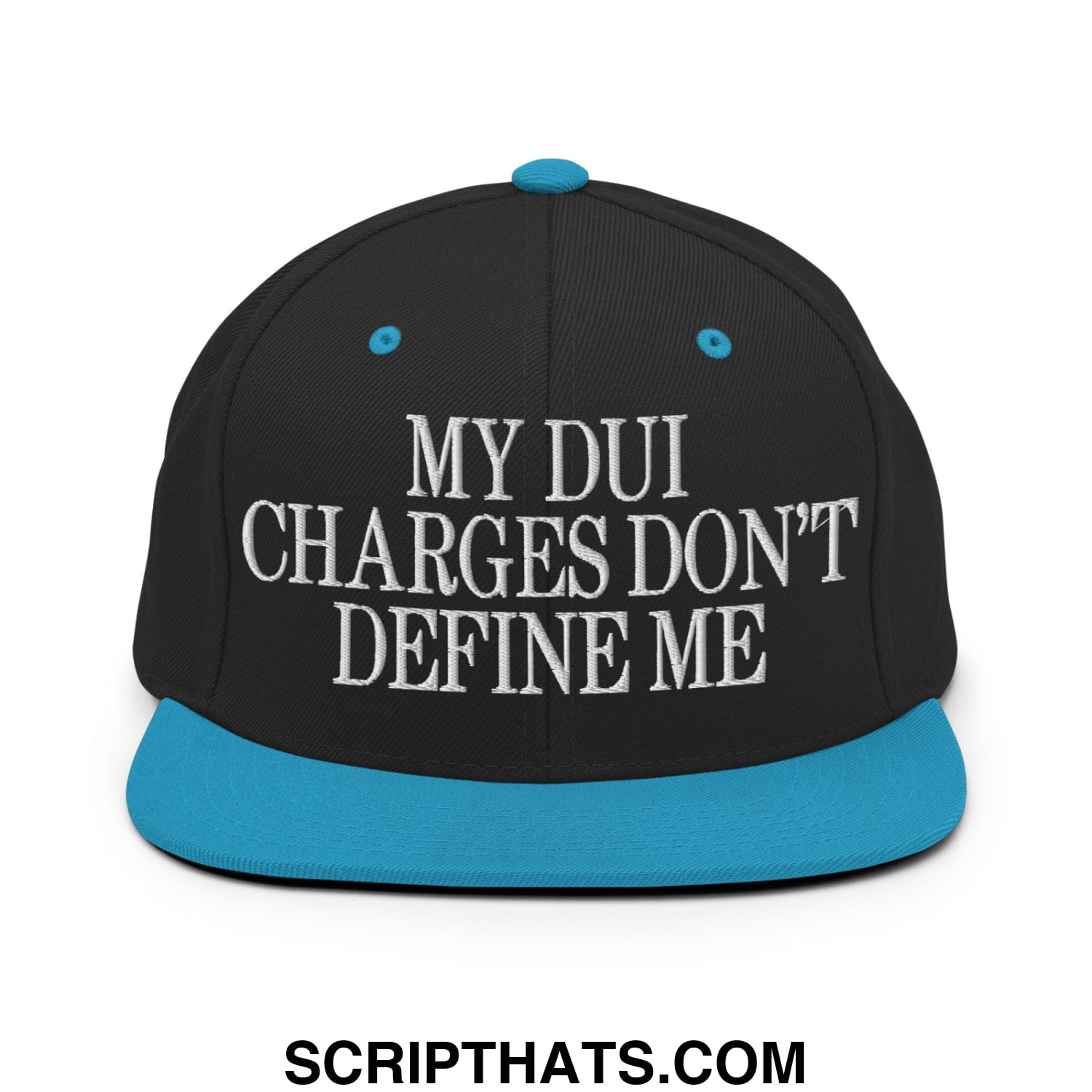My DUI Charges Don't Define Me Embroidered Flat Bill Brim Snapback Hat Black Teal