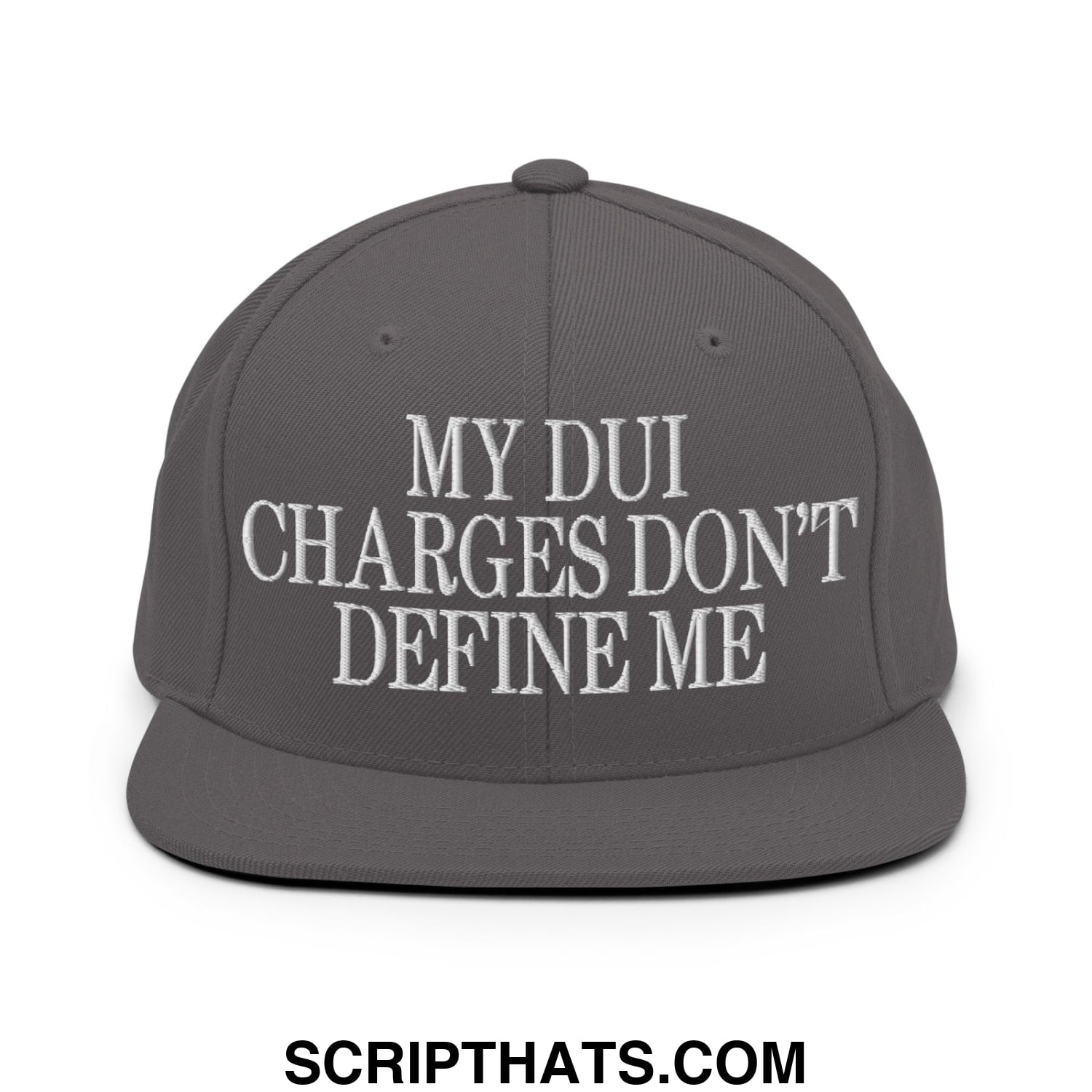 My DUI Charges Don't Define Me Embroidered Flat Bill Brim Snapback Hat Dark Grey
