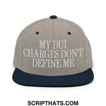 My DUI Charges Don't Define Me Embroidered Flat Bill Brim Snapback Hat Heather Grey Navy