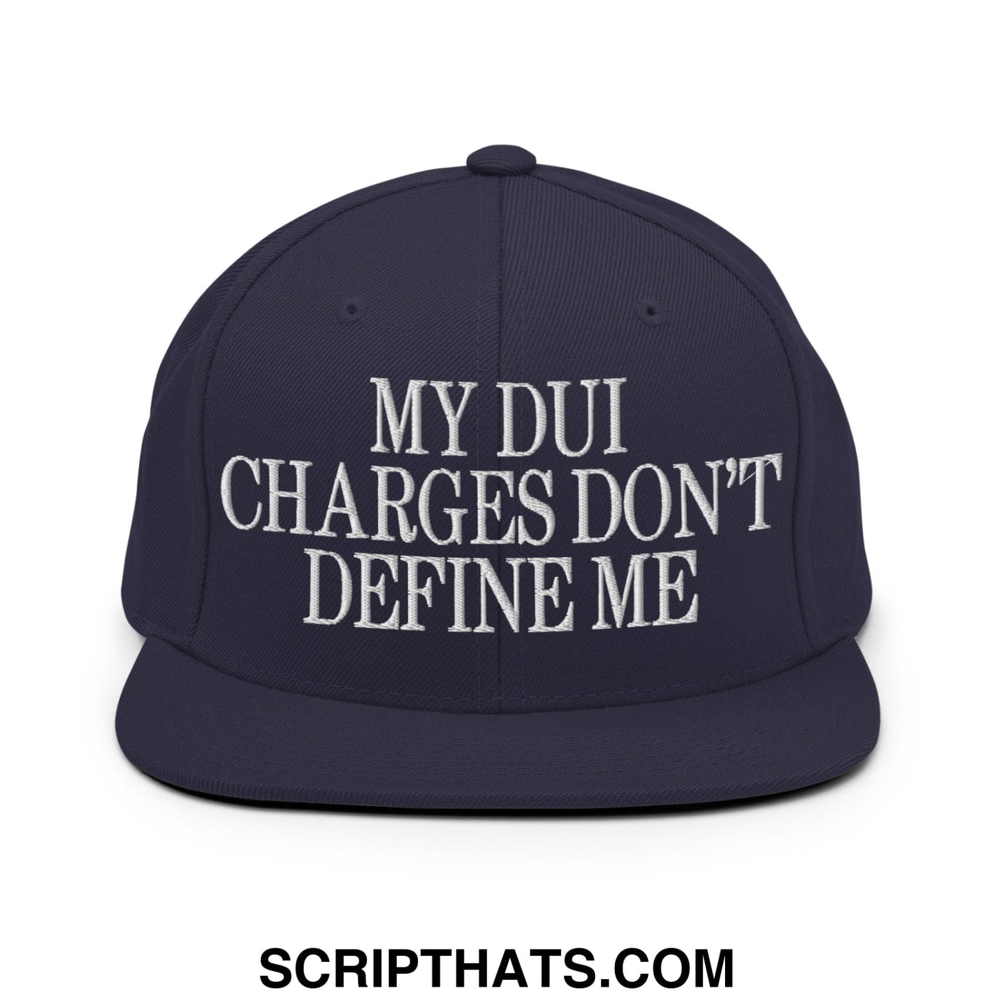 My DUI Charges Don't Define Me Embroidered Flat Bill Brim Snapback Hat Navy