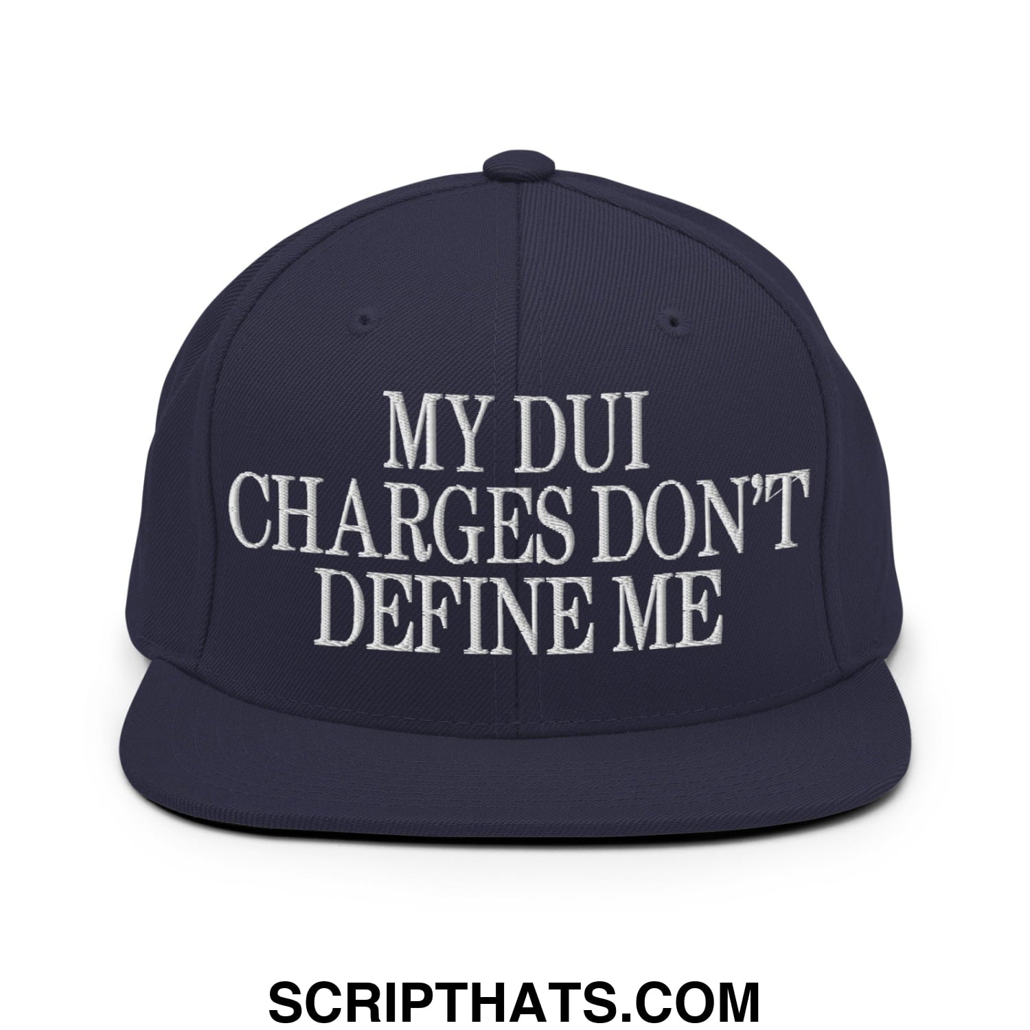 My DUI Charges Don't Define Me Embroidered Flat Bill Brim Snapback Hat Navy