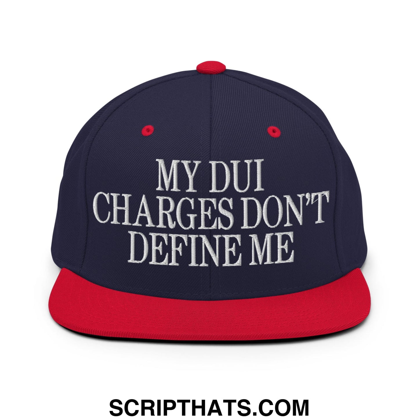 My DUI Charges Don't Define Me Embroidered Flat Bill Brim Snapback Hat Navy Red