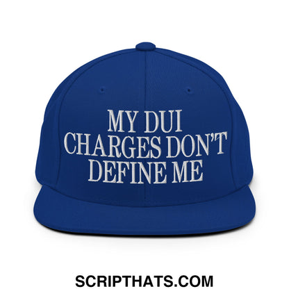 My DUI Charges Don't Define Me Embroidered Flat Bill Brim Snapback Hat Royal Blue
