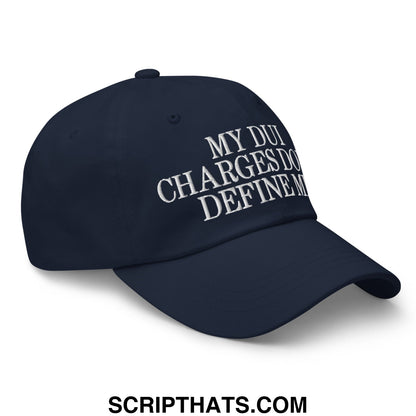 My DUI Charges Don't Define Me Embroidered Unstructured Dad Hat Navy