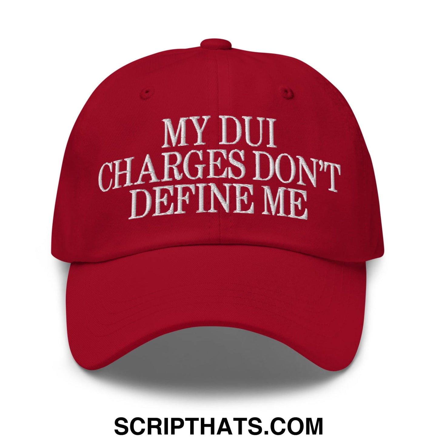 My DUI Charges Don't Define Me Embroidered Unstructured Dad Hat Cranberry